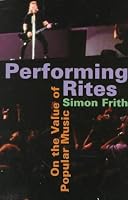 Performing Rites: On the Value of Popular Music