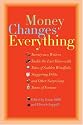 Money Changes Everything: Twenty-Two Writers Tackle the Last Taboo with Tales of Sudden Windfalls, Staggering Debts, and Other Surprising Turns of Fortune