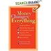 Money Changes Everything: Twenty-Two Writers Tackle the Last Taboo with Tales of Sudden Windfalls, Staggering Debts, and Other Surprising Turns of Fortune