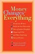 Money Changes Everything: Twenty-Two Writers Tackle the Last Taboo with Tales of Sudden Windfalls, Staggering Debts, and Other Surprising Turns of Fortune