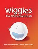 Wiggles the White Blood Cell