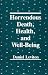 Horrendous Death, Health And Well Being (Series in Death Education, Aging and Health Care)