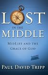 Lost in the Middle: Midlife and the Grace of God