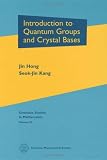 Introduction to Quantum Groups and Crystal Bases (Graduate Studies in Mathematics)