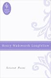 Henry Wadsworth Longfellow: Selected Poems