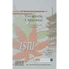 Therapeutic Ultrasound: 4th International Symposium on Therapeutic Ultrasound (AIP... by Gail R. ter Haar and Ian H. Rivens