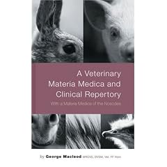 A Veterinary Materia Medica and Clinical Repertory with a Materia Medica of the Nosodes