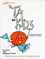 The New TA for Kids and Grown-Ups Too: Powerful Techniques for Developing Self-Esteem: Transactional Analysis for Everybody Series
