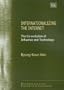 Internationalizing the Internet: The Co-evolution of Influence And Technology (New Horizons in the Economics of Innovation)