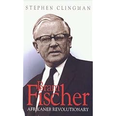 Bram Fischer: Afrikaner Revolutionary (Mayibuye literature and history series)