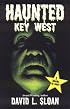 Haunted Key West / Strange Key West