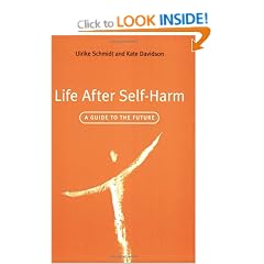 Life after Self-harm: A Guide to the Future