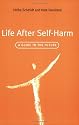 Life After Self-Harm: A Guide to the Future