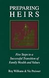 Review Robert D. Reed Publishers  / Preparing Heirs: Five Steps to a Successful Transition of Family Wealth and Values