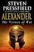 Alexander: The Virtues of War