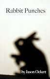 Rabbit Punches: Stories