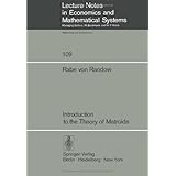 introduction to the theory of matroids lecture notes in economics and mathematical systems