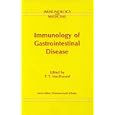 Immunology of Gastrointestinal Diseases (Immunology and Medicine) by T.T. Macdonald