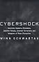 Cybershock: Surviving Hackers, Phreakers, Identity Thieves, Internet Terrorists and Weapons of Mass Disruption