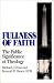Search : Fullness of Faith: The Public Significance of Theology (Isaac Hecker Studies in Religion and American Culture)