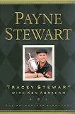 Payne Stewart: The Authorized Biography