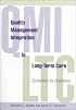 Quality Management Integration in Long-Term Care: Guidelines for Excellence