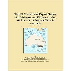 The 2007 Import and Export Market for Tableware and Kitchen Articles Not Plated with Precious Metal in Australia Image