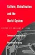 Culture, Globalization and the World-System: Contemporary Conditions for the Representation of Identity