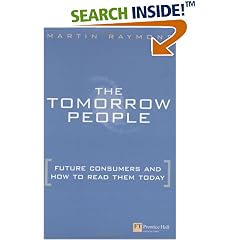 Tomorrow People: Mapping the Needs and Desires of Tomorrow's Customers Now