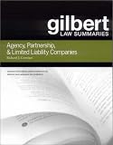 Gilbert Law Summaries: Agency, Partnership, & Limited Liability Companies (Gilbert Law Summaries)