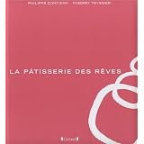 La patisserie des r�vespar Philippe Conticini