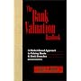 Bank Valuation Handbook: A Market-Based Approach to Valuating Banks & Bank Branches, Revised Edition