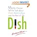 Dish: Midlife Women Tell the Truth about Work, Relationships, and the Rest of Life