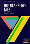York Notes on "The Franklin's Tale" by Geoffrey Chaucer (York Notes)