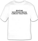 Beating Nasopharyngeal Cancer Together T-shirt Large White