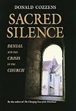 Sacred Silence: Denial and the Crisis in the Church