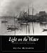 Light on the Water: Early Photography of Coastal British Columbia