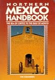 Northern Mexico Handbook (Moon Travel Handbooks)
