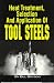 Book Heat Treatment, Selection, and Application of Tool Steels