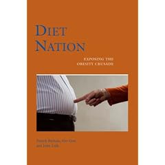 Diet Nation: Exposing the Obesity Crusade