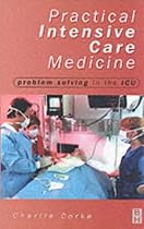 Practical Intensive Care Medicine: Problem Solving in the ICU
