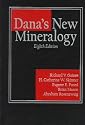 Dana's New Mineralogy: The System of Mineralogy of James Dwight Dana and Edward Salisbury Dana