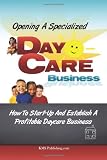 Opening A Specialized Daycare Business: Tips For Venturing Into A Day Care Facility That Stands Out for Values Not Just Profits