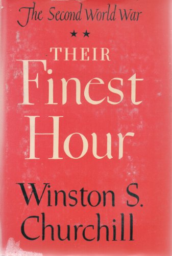 Their Finest Hour (The Riverside Press Cambridge) (The Second World War)