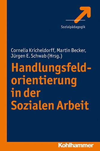 Handlungsfeldorientierung in der Sozialen Arbeit (German Edition)