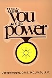 Within You Is the Power