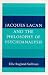 Jacques Lacan and the Philosophy of Psychoanalysis