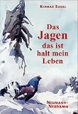 Das Jagen - das ist halt mein Leben