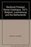 Stanley Gibbons sectional catalogue. 1971. No.1, The stamps of Belgium, Luxembourg, Netherlands