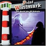 Point Whitmark - Folge 1: Die Bucht der 22 Schreie